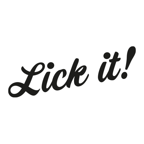 LICK IT!